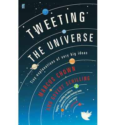 Cover for Govert Schilling · Tweeting the Universe: Tiny Explanations of Very Big Ideas (Taschenbuch) [Main edition] (2013)