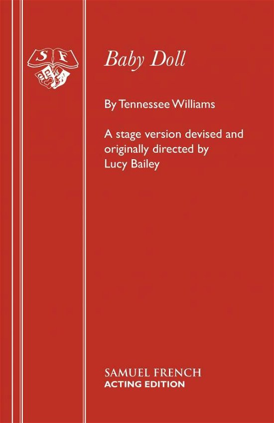 Baby Doll - French's Acting Edition S. - Tennessee Williams - Libros - Samuel French Ltd - 9780573019708 - 2 de julio de 2003