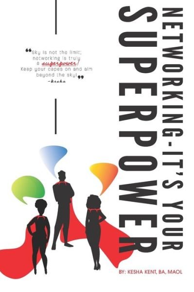 Cover for Kesha Kent · Networking, It's Your SuperPower! (Pocketbok) (2020)