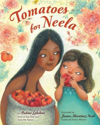 Cover for Padma Lakshmi · Tomatoes for Neela (Gebundenes Buch) (2021)