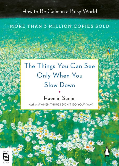 The Things You Can See Only When You Slow Down - Haemin Sunim - Bøker -  - 9780593512708 - 