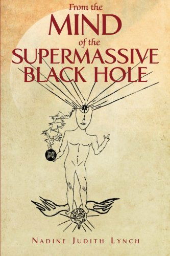 Cover for Nadine Judith Lynch · From the Mind of the Supermassive Black Hole (Paperback Book) (2009)