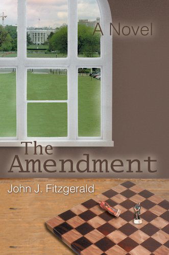 Cover for John Fitzgerald · The Amendment: a Novel (Hardcover bog) (2005)