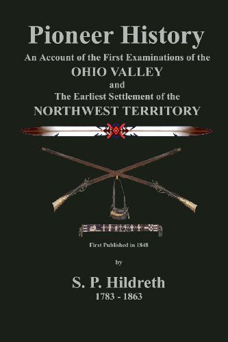 Pioneer History - C. Stephen Badgley - Books - Badgley Publishing Company - 9780615494708 - May 27, 2011