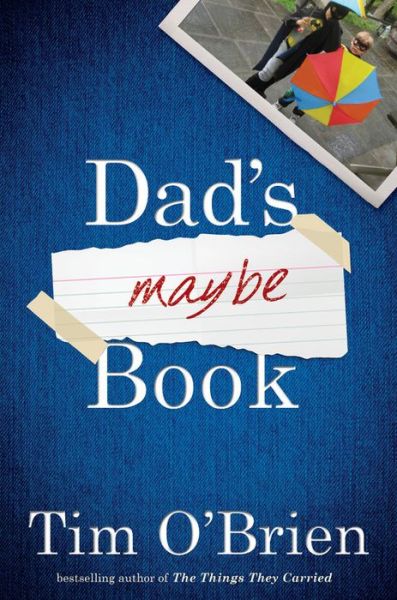 Cover for Tim O'Brien · Dad's Maybe Book (Innbunden bok) (2019)