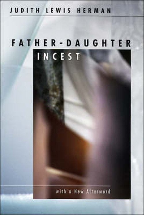 Cover for Judith Lewis Herman · Father-Daughter Incest: With a New Afterword (Pocketbok) (2000)