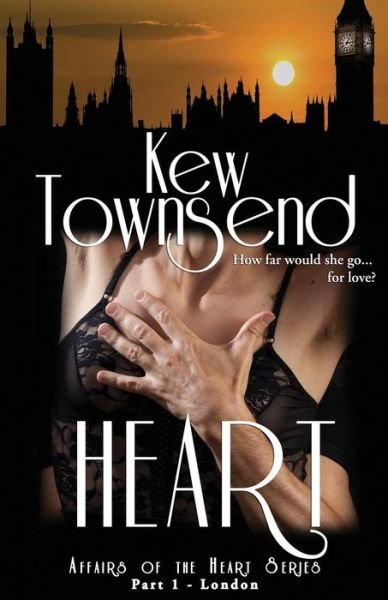 Cover for Kew Townsend · HEART (Part 1) London Series Affairs of the Heart (Paperback Book) (2015)