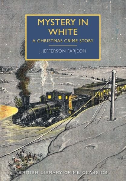 Cover for J. Jefferson Farjeon · Mystery in White: A Christmas Crime Story - British Library Crime Classics (Paperback Book) (2014)