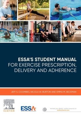 Cover for Coombes, Jeff S., BEd (Hons), BAppSc, MEd, PhD, ESSAM, AES, AEP, FACSM, FESSA (Professor of Exercise Science, School of Human Movement Studies, The University of Queensland, Brisbane, QLD, Australia) · ESSA's Student Manual for Exercise Prescription, Delivery and Adherence (Paperback Book) (2021)