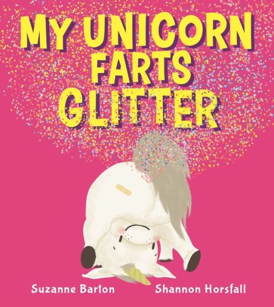 Cover for Suzanne Barton · My Unicorn Farts Glitter (Paperback Book) (2019)