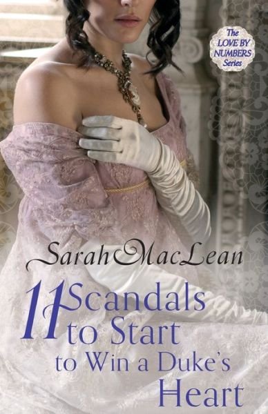 Cover for Sarah MacLean · Eleven Scandals to Start to Win a Duke's Heart: Number 3 in series - Love by Numbers (Pocketbok) (2014)