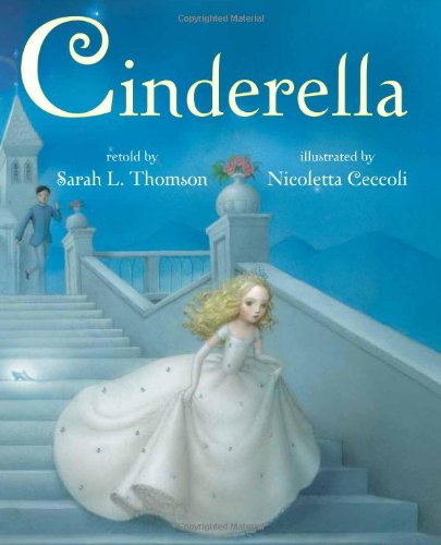 Cover for Sarah L. Thomson · Cinderella (Hardcover Book) [Reprint edition] (2012)