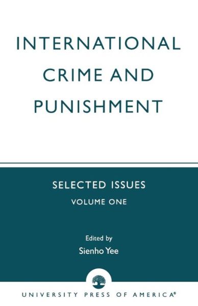 Cover for Sienho Yee · International Crime and Punishment: Selected Issues - University of Colorado Law School, International Law Program (Paperback Book) (2003)