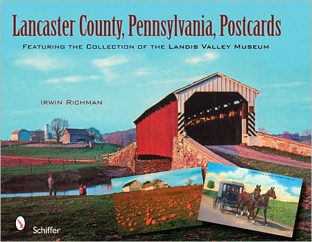 Cover for Irwin Richman · Lancaster County, Pennsylvania, Postcards: Featuring the Collection of the Landis Valley Museum (Hardcover Book) (2008)