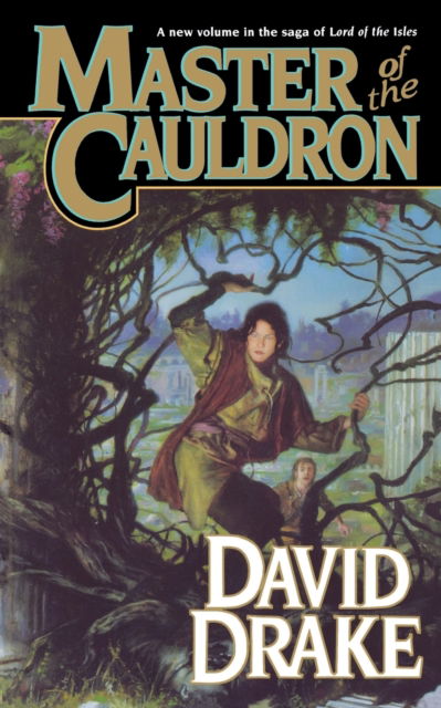 Cover for Drake, Dr David (Centre for Narrative Coaching and Leadership) · Master of the Cauldron: The Sixth Book in the Epic Saga of 'Lord of the Isles' - Lord of the Isles (Paperback Book) (2006)