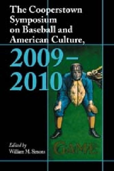 Cover for The Cooperstown Symposium on Baseball and the American Culture, 2009-2010 (Paperback Book) (2011)