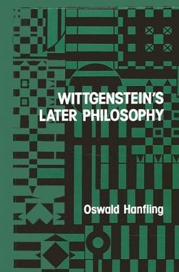 Cover for Oswald Hanfling · Wittgenstein's later philosophy (Book) (1989)