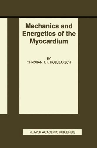 Cover for Christian J.f. Holubarsch · Mechanics and Energetics of the Myocardium - Basic Science for the Cardiologist (Hardcover Book) (2001)