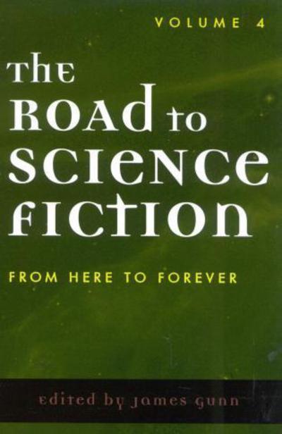 Cover for James Gunn · The Road to Science Fiction: From Here to Forever (Paperback Book) (2003)