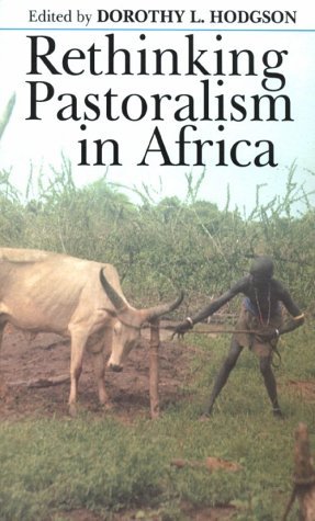 Cover for Dorothy L. Hodgson · Rethinking Pastoralism in Africa: Gender, Culture, and Myth of Patriarchal Pastoralist (Eastern African Studies) (Paperback Book) (2001)