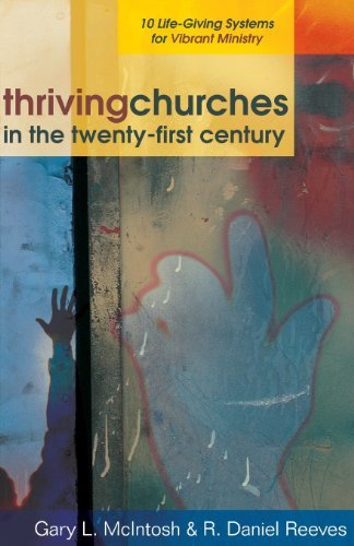 Cover for Gary L. Mcintosh · Thriving Churches in the Twenty–First Century – 10 Life–Giving Systems for Vibrant Ministry (Paperback Book) [2nd edition] (2006)