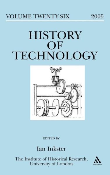 Cover for Ian Inkster · History of Technology Volume 26, 2005: Including Special Issue: Engineering Disasters (Hardcover Book) (2006)
