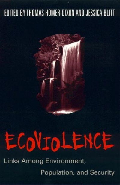 Cover for Thomas F Homer-dixon · Ecoviolence: Links Among Environment, Population, and Security (Paperback Book) (1998)
