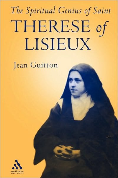 Spiritual Genius of St.Therese of Lisieux - Jean Guitton - Książki - Bloomsbury Publishing PLC - 9780860122708 - 14 kwietnia 1997