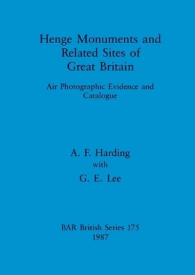 Cover for A. F. Harding · Henge monuments and related sites of Great Britain (Buch) (1987)