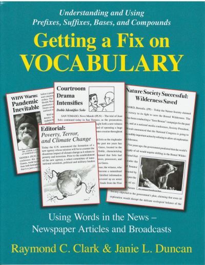 Cover for Raymond C Clark · Getting a Fix on Vocabulary: Understanding and Using Prefixes, Suffixes, Bases, and Compounds (Paperback Book) (2009)