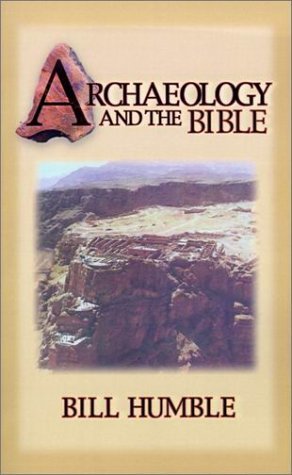 Cover for Bill Humble · Archaeology and the Bible (Paperback Book) (1990)