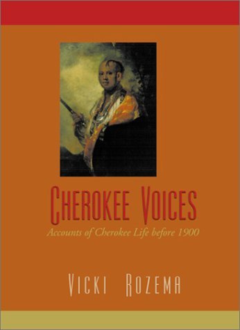 Cover for Vicki Rozema · Cherokee Voices: Early Accounts of Cherokee Life in the East (Taschenbuch) [First edition] (2002)