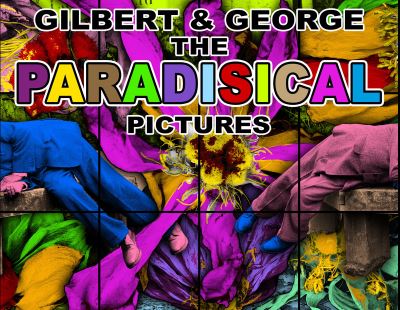 Cover for Gilbert &amp; George: The Paradisical Pictures - The Gilbert &amp; George Centre (Paperback Book) (2023)