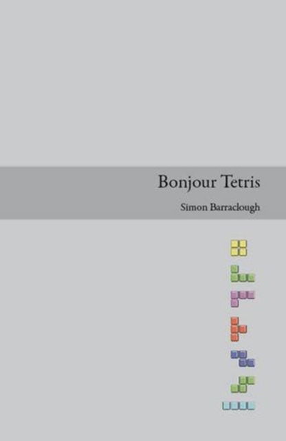 Cover for Simon Barraclough · Bonjour Tetris (Pamflet) (2010)