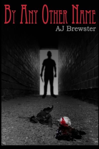 Cover for Aj Brewster · By Any Other Name (Paperback Book) (2012)