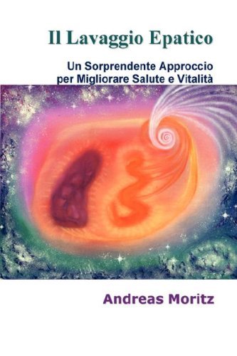 Cover for Moritz, Andreas, · Il Lavaggio Epatico (Taschenbuch) [Italian edition] (2007)