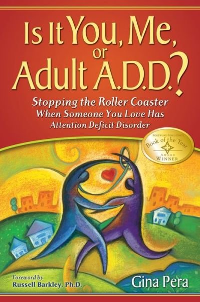 Gina Pera · Is It You, Me, or Adult A.D.D. (Paperback Bog) (2008)