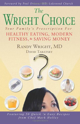 Cover for David Tabatsky · The Wright Choice: Your Family's Prescription for Healthy Eating, Modern Fitness and Saving Money (Paperback Book) (2011)