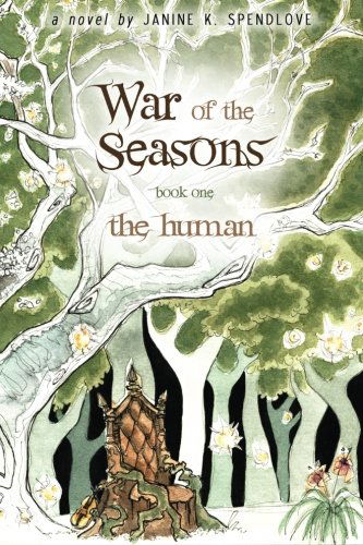 Cover for Janine K Spendlove · War of the Seasons: the Human (Paperback Book) (2011)