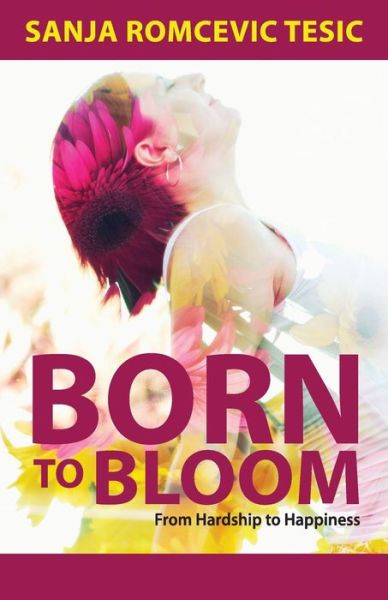 Cover for Sanja Tesic · Born to Bloom (Paperback Book) (2018)