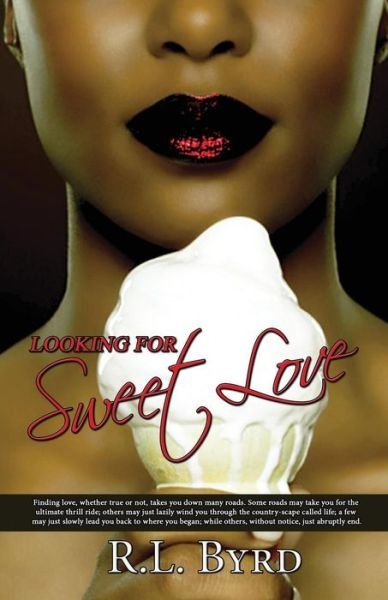 R. L. Byrd · Looking for Sweet Love (Paperback Book) (2014)