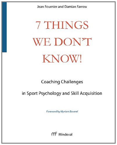 Cover for Jean Fournier · 7 Things We Don't Know!: Coaching Challenges in Sport Psychology and Skill Acquisition (Pocketbok) (2014)