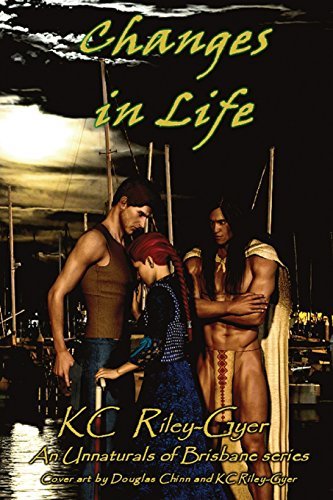 Cover for Kc Riley-gyer · Changes in Life (An Unnaturals of Brisbane Series) (Volume 3) (Paperback Book) (2014)