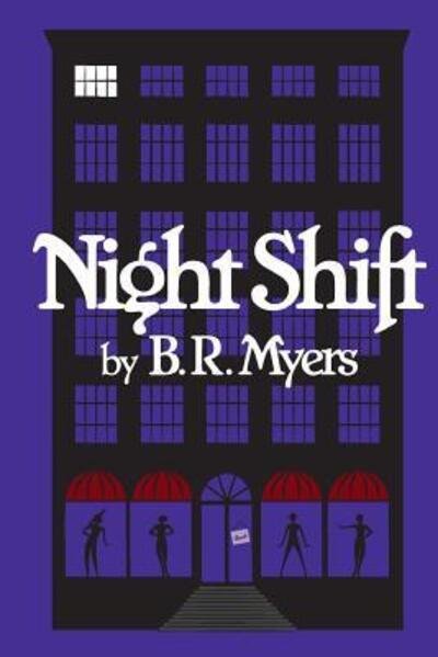 Cover for B R Myers · Night Shift (Paperback Bog) (2016)