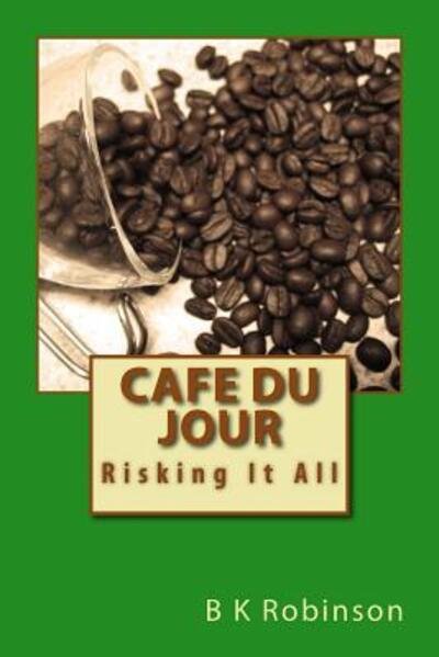 Cover for B K Robinson · Cafe Du Jour (Paperback Book) (2017)