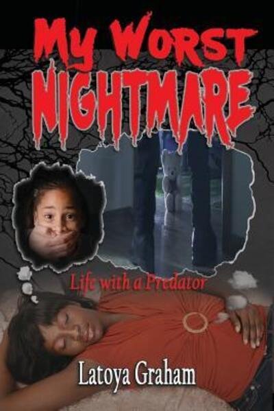 Latoya Graham · My Worst Nightmare (Paperback Book) (2018)