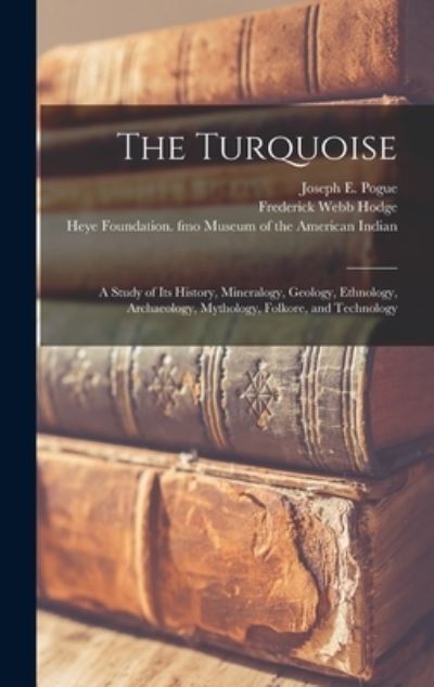 Cover for Joseph E (Joseph Ezekiel) B Pogue · The Turquoise (Hardcover Book) (2021)
