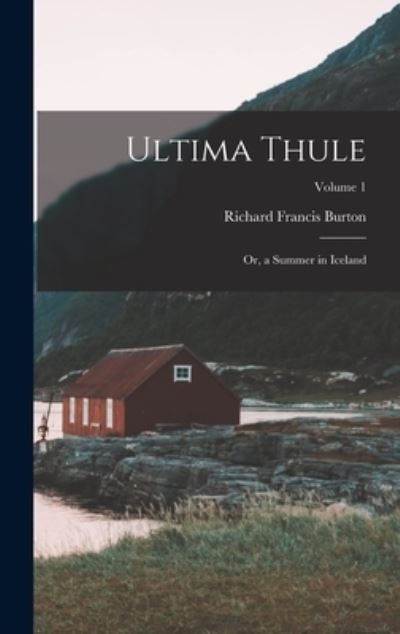 Cover for Richard Francis Burton · Ultima Thule (Book) (2022)