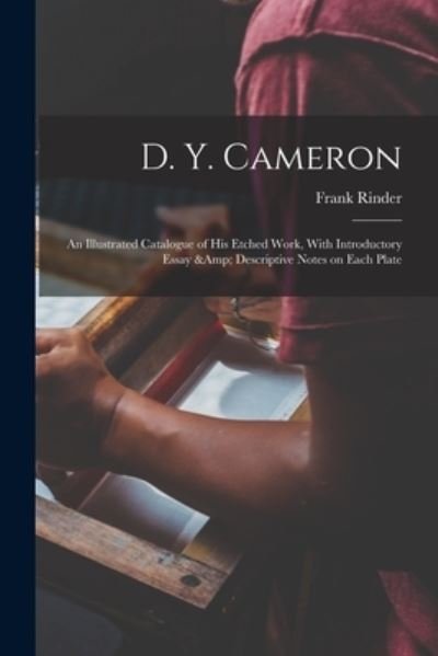 Cover for Frank Rinder · D. Y. Cameron; an Illustrated Catalogue of His Etched Work, with Introductory Essay &amp; Descriptive Notes on Each Plate (Bok) (2022)