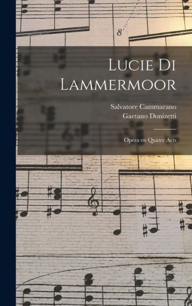 Cover for Gaetano Donizetti · Lucie Di Lammermoor (Bog) (2022)